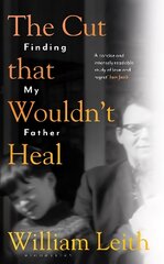 Cut that Wouldn't Heal: Finding My Father kaina ir informacija | Poezija | pigu.lt