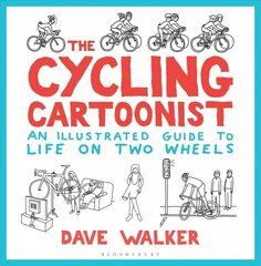 Cycling Cartoonist: An Illustrated Guide to Life on Two Wheels kaina ir informacija | Knygos apie sveiką gyvenseną ir mitybą | pigu.lt
