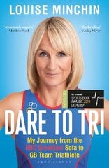 Dare to Tri: My Journey from the BBC Breakfast Sofa to GB Team Triathlete цена и информация | Книги о питании и здоровом образе жизни | pigu.lt