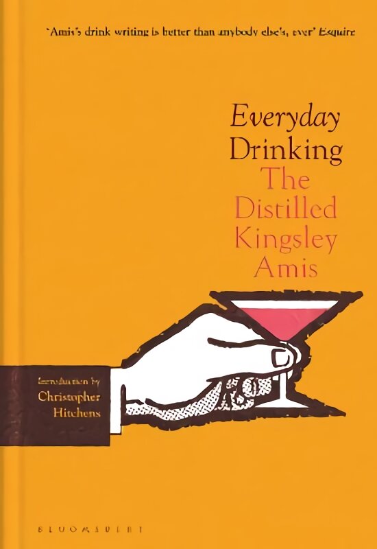 Everyday Drinking: The Distilled Kingsley Amis kaina ir informacija | Receptų knygos | pigu.lt