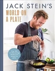 Jack Stein's World on a Plate: Local produce, world flavours, exciting food цена и информация | Книги рецептов | pigu.lt