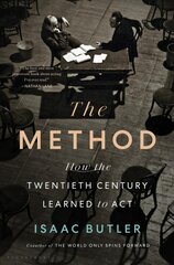 Method: How the Twentieth Century Learned to Act kaina ir informacija | Knygos apie meną | pigu.lt