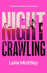 Nightcrawling: Longlisted for the Booker Prize 2022 цена и информация | Фантастика, фэнтези | pigu.lt