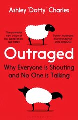 Outraged: Why Everyone is Shouting and No One is Talking kaina ir informacija | Poezija | pigu.lt