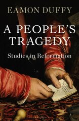 People's Tragedy: Studies in Reformation цена и информация | Исторические книги | pigu.lt