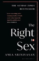 Right to Sex: Shortlisted for the Orwell Prize 2022 цена и информация | Книги по социальным наукам | pigu.lt