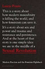 Sexual Revolution: Modern Fascism and the Feminist Fightback kaina ir informacija | Socialinių mokslų knygos | pigu.lt