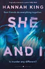 She and I: Gripping psychological suspense from a fantastic new Northern Irish voice kaina ir informacija | Fantastinės, mistinės knygos | pigu.lt