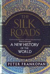 Silk Roads: A New History of the World kaina ir informacija | Istorinės knygos | pigu.lt