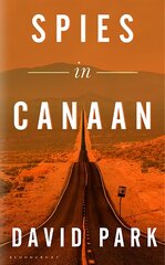 Spies in Canaan: 'One of the most powerful and probing novels so far this year' - Financial Times, Best summer reads of 2022 kaina ir informacija | Fantastinės, mistinės knygos | pigu.lt