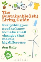 Sustainable(ish) Living Guide: Everything you need to know to make small changes that make a big difference цена и информация | Самоучители | pigu.lt