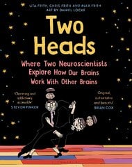 Two Heads: Where Two Neuroscientists Explore How Our Brains Work with Other Brains kaina ir informacija | Knygos apie santykius | pigu.lt