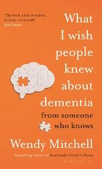 What I Wish People Knew About Dementia: From Someone Who Knows цена и информация | Самоучители | pigu.lt