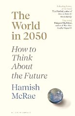 World in 2050: How to Think About the Future kaina ir informacija | Ekonomikos knygos | pigu.lt