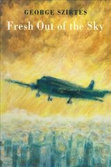 Fresh Out of the Sky kaina ir informacija | Poezija | pigu.lt