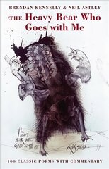 Heavy Bear Who Goes With Me: 100 classic poems with commentary kaina ir informacija | Poezija | pigu.lt