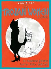 Trojan Women: a comic цена и информация | Книги об искусстве | pigu.lt