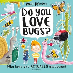 Do You Love Bugs?: The creepiest, crawliest book in the world цена и информация | Книги для подростков и молодежи | pigu.lt