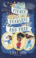 Fierce, Fearless and Free: Girls in myths and legends from around the world kaina ir informacija | Knygos paaugliams ir jaunimui | pigu.lt