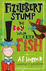 Fizzlebert Stump: The Boy Who Cried Fish kaina ir informacija | Knygos paaugliams ir jaunimui | pigu.lt