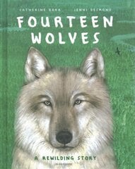 Fourteen Wolves: A Rewilding Story kaina ir informacija | Knygos paaugliams ir jaunimui | pigu.lt