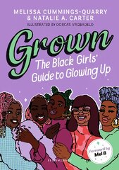 Grown: The Black Girls' Guide to Glowing Up: The Black Girls' Guide to Glowing Up kaina ir informacija | Knygos paaugliams ir jaunimui | pigu.lt