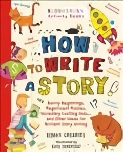 How to Write a Story: A brilliant and fun story writing book for all those learning at home цена и информация | Knygos paaugliams ir jaunimui | pigu.lt