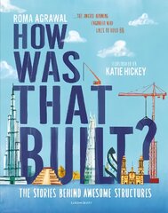 How Was That Built?: The Stories Behind Awesome Structures цена и информация | Книги для подростков и молодежи | pigu.lt