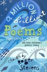 Million Brilliant Poems: A collection of the very best children's poetry today, Pt. 1 kaina ir informacija | Knygos paaugliams ir jaunimui | pigu.lt