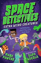 Space Detectives: Extra Weird Creatures цена и информация | Книги для подростков и молодежи | pigu.lt