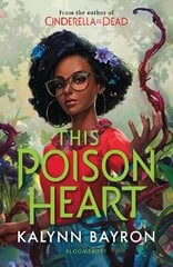 This Poison Heart: From the author of the TikTok sensation Cinderella is Dead цена и информация | Книги для подростков и молодежи | pigu.lt