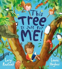 This Tree is Just for Me! цена и информация | Книги для самых маленьких | pigu.lt