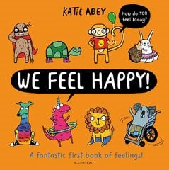 We Feel Happy: A fantastic first book of feelings! kaina ir informacija | Knygos mažiesiems | pigu.lt