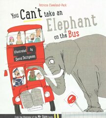 You Can't Take An Elephant On the Bus цена и информация | Книги для самых маленьких | pigu.lt