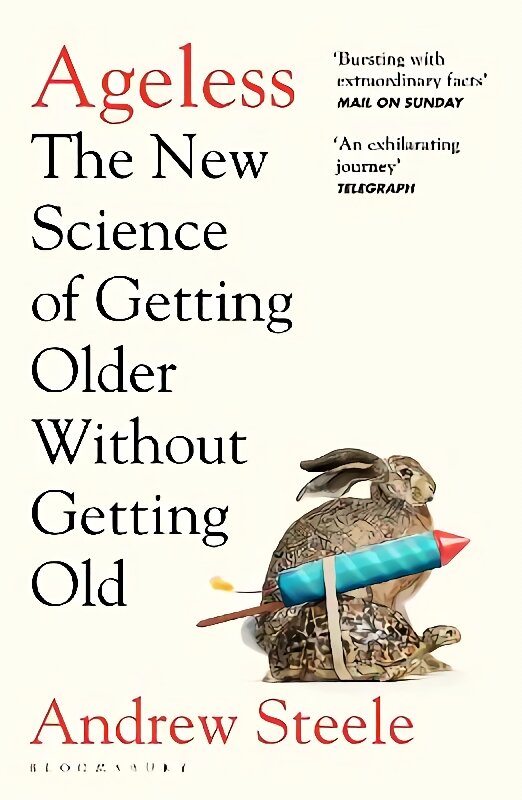 Ageless: The new science of getting older without getting old kaina ir informacija | Ekonomikos knygos | pigu.lt