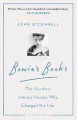 Bowie's Books: The Hundred Literary Heroes Who Changed His Life kaina ir informacija | Knygos apie meną | pigu.lt