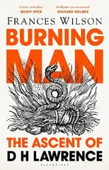 Burning Man: The Ascent of DH Lawrence цена и информация | Биографии, автобиографии, мемуары | pigu.lt