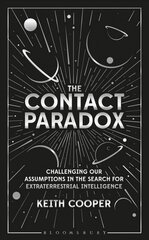 Contact Paradox: Challenging our Assumptions in the Search for Extraterrestrial Intelligence цена и информация | Книги по экономике | pigu.lt