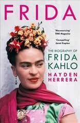 Frida: The Biography of Frida Kahlo цена и информация | Биографии, автобиогафии, мемуары | pigu.lt