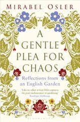 Gentle Plea for Chaos: Reissued Re-issue kaina ir informacija | Knygos apie sodininkystę | pigu.lt