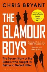 Glamour Boys: The Secret Story of the Rebels who Fought for Britain to Defeat Hitler цена и информация | Поэзия | pigu.lt