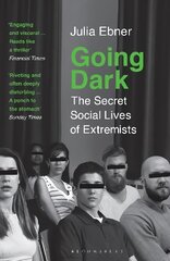 Going Dark: The Secret Social Lives of Extremists цена и информация | Книги по социальным наукам | pigu.lt