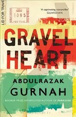 Gravel Heart: By the winner of the Nobel Prize in Literature 2021 kaina ir informacija | Fantastinės, mistinės knygos | pigu.lt