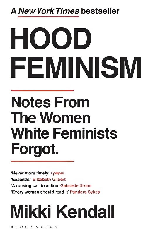 Hood Feminism: Notes from the Women White Feminists Forgot kaina ir informacija | Socialinių mokslų knygos | pigu.lt