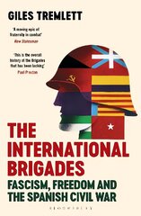 International Brigades: Fascism, Freedom and the Spanish Civil War цена и информация | Исторические книги | pigu.lt