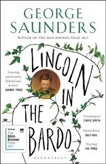 Lincoln in the Bardo: WINNER OF THE MAN BOOKER PRIZE 2017 цена и информация | Фантастика, фэнтези | pigu.lt