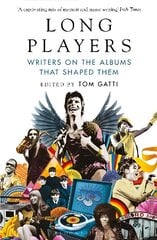 Long Players: Writers on the Albums That Shaped Them kaina ir informacija | Poezija | pigu.lt