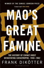 Mao's Great Famine: The History of China's Most Devastating Catastrophe, 1958-62 цена и информация | Исторические книги | pigu.lt