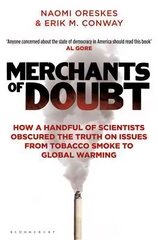 Merchants of Doubt: How a Handful of Scientists Obscured the Truth on Issues from Tobacco Smoke to Global Warming kaina ir informacija | Ekonomikos knygos | pigu.lt