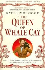 Queen of Whale Cay: The Extraordinary Story of 'Joe' Carstairs, the Fastest Woman on Water kaina ir informacija | Biografijos, autobiografijos, memuarai | pigu.lt